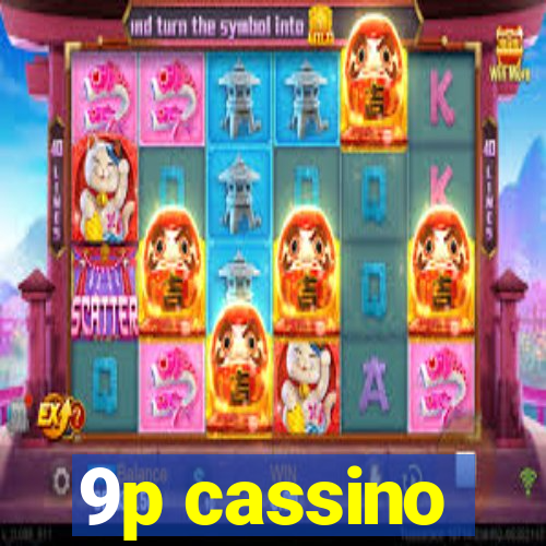 9p cassino